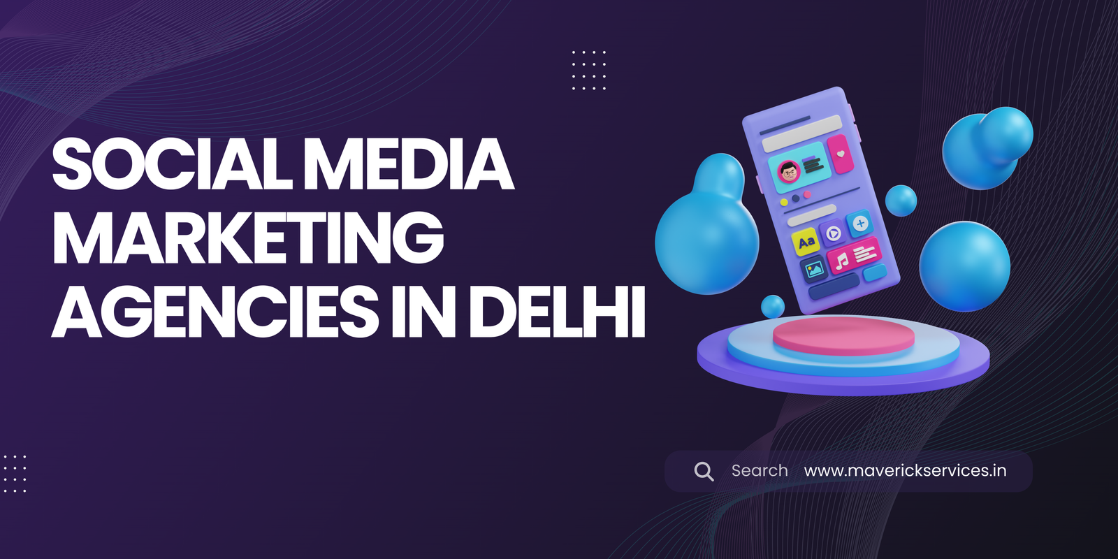 Top 8 Social Media Marketing Agencies in Delhi